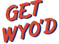 GET WYO'D